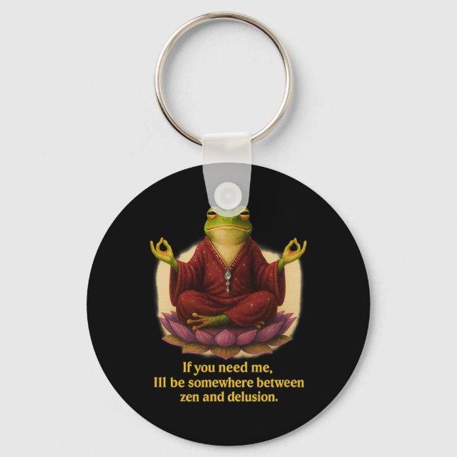 Meditation Frog Zen Delusion Funny Quote  Key Ring (Front)