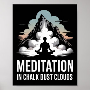 Meditation In Chalk Dust Clouds Rock Climber Zen Poster