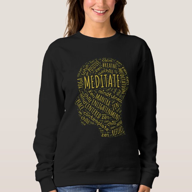 Meditation Mindfulness Zen Buddha  Yoga Wordart Sweatshirt (Front)