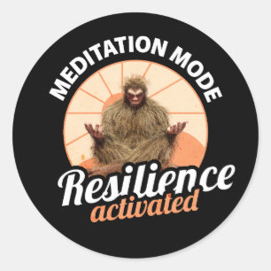 Meditation Mode: Resilience Activated Bigfoot Classic Round Sticker