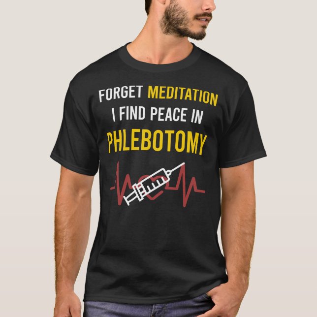 Meditation Phlebotomy Phlebotomist T-Shirt (Front)