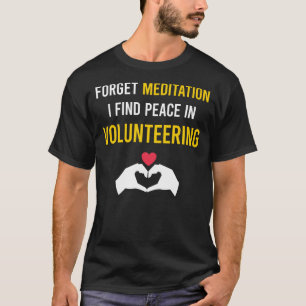Meditation Volunteering Volunteer T-Shirt