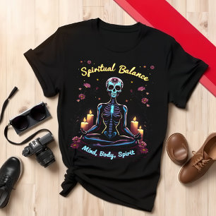 Meditative Skeleton Mind Body Spirit  T-Shirt