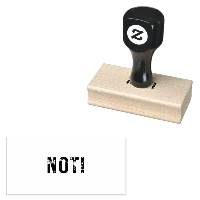 Medium NOT! Rubber Stamp (Stamped)