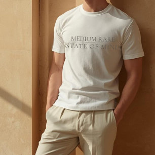 Medium Rare State of Mind Carnivore  T-Shirt