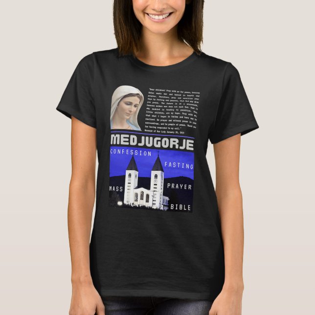 Medjugorje Message January 25 2023 Prayer Mass Con T-Shirt (Front)