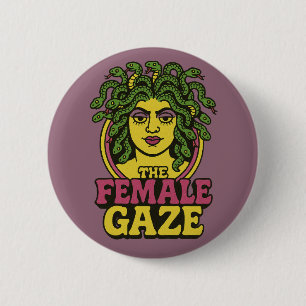 Medusa the Female Gaze                             6 Cm Round Badge