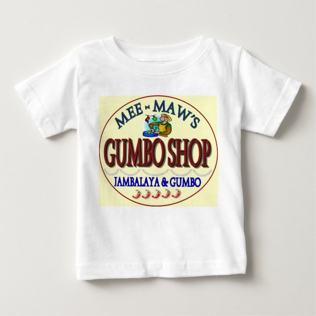 Mee Maw's Gumbo Shop Baby T-Shirt (Front)