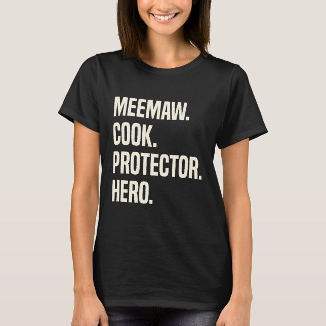 Meemaw Cook Protector Hero Grandmother Profession T-Shirt (Front)