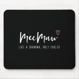 Meemaw Like A Grandma Only Cooler Mother's Day Mee Mouse Pad