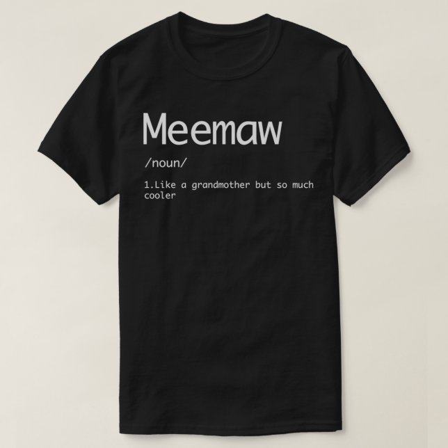 Meemaw Like a grandmother but cooler Funny word de T-Shirt (Design Front)