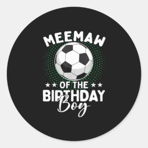 Meemaw Of The Birthday Boy Soccer Player Birthday Classic Round Sticker