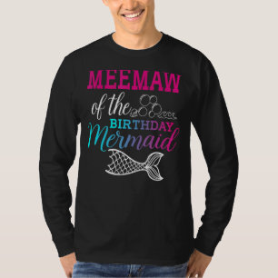 Meemaw Of The Birthday Mermaid Birthday Mothers Da T-Shirt