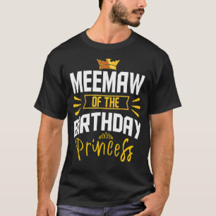Meemaw Of The Birthday Princess Party Bday Celebra T-Shirt