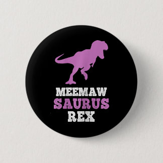 Meemaw-saurus Rex Dino Dinosaur Meemawsaurus Funny 6 Cm Round Badge