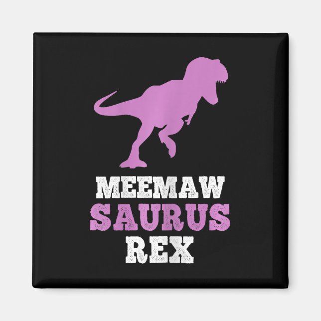 Meemaw-saurus Rex Dino Dinosaur Meemawsaurus Funny Magnet (Front)