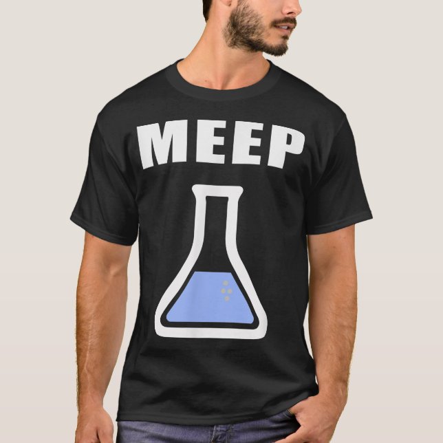 Meep Beaker  Funny Science Eperiment Lab Test Tube T-Shirt (Front)