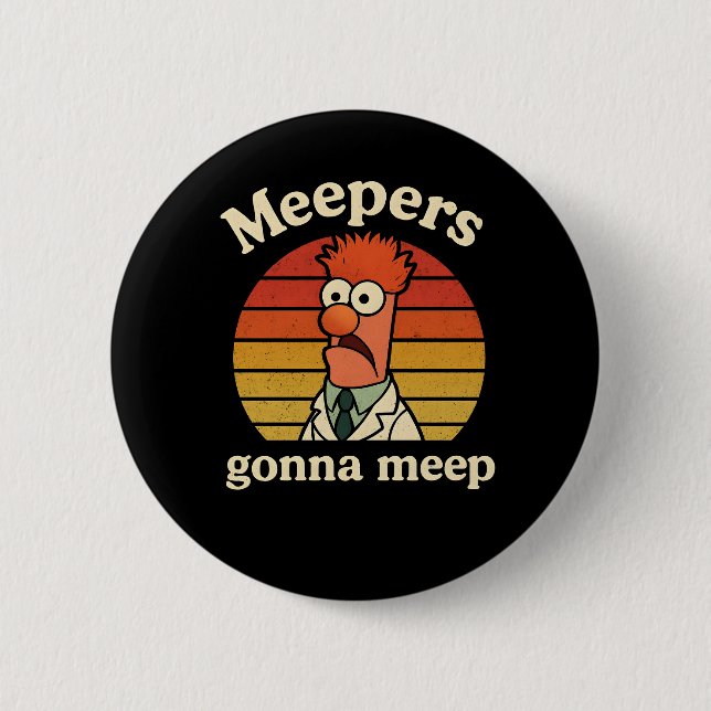 Meepers  gonna meep 6 cm round badge (Front)