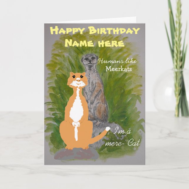 Meerkat and Mere Cat Birthday customise Card (Front)