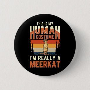 Meerkat Human Costume Halloween Meerkat 6 Cm Round Badge