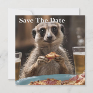 Meerkat Sneaky Lunchtime, Save The Date