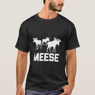 Meese T-Shirt Funny Saying Sarcastic Cool Deer Hun