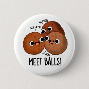 Meet-balls Funny Meatball Puns 6 Cm Round Badge