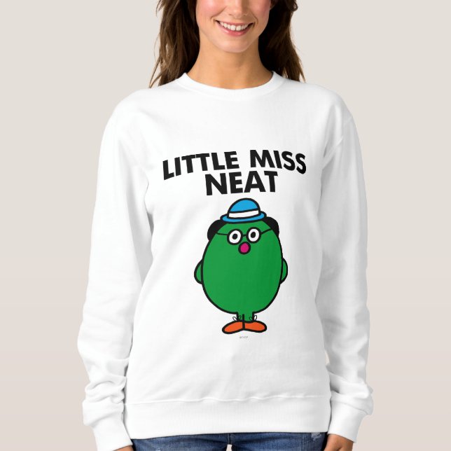 Meet Little Miss Neat Sweatshirt (Front)