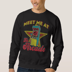 Meet Me At Arcade Retro 80s Arcade Video Game Mach Sweatshirt