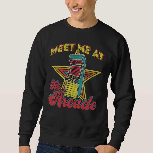 Meet Me At Arcade Retro 80s Arcade Video Game Mach Sweatshirt (Front)
