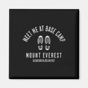 Meet Me At Se Camp Mount Everest Mountain Climbing Magnet