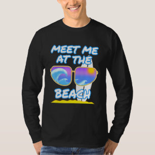 Meet Me At The Beach Surfing Sunglasses Surfer Sum T-Shirt
