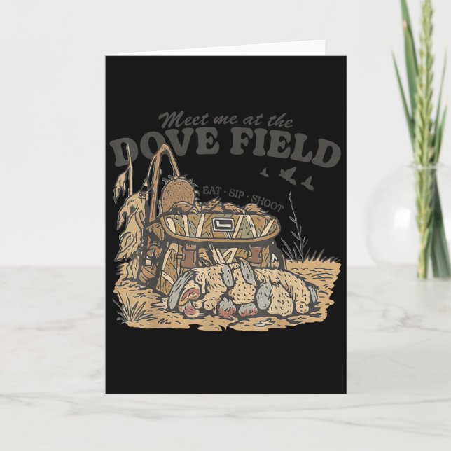 Meet Me At The Dove Field Dove Hunting Camo Bag Hu Card (Front)