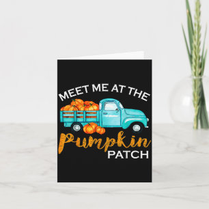 Meet Me At The Pumpkin Patch Ckup Fall Thanksgivin Card