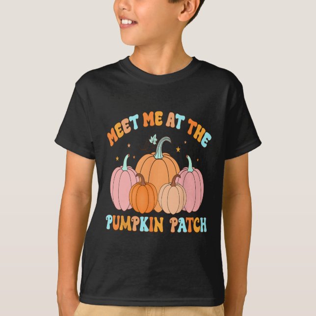 Meet Me At The Pumpkin Patch Fall Pumpkin Patch Th T-Shirt (Front)