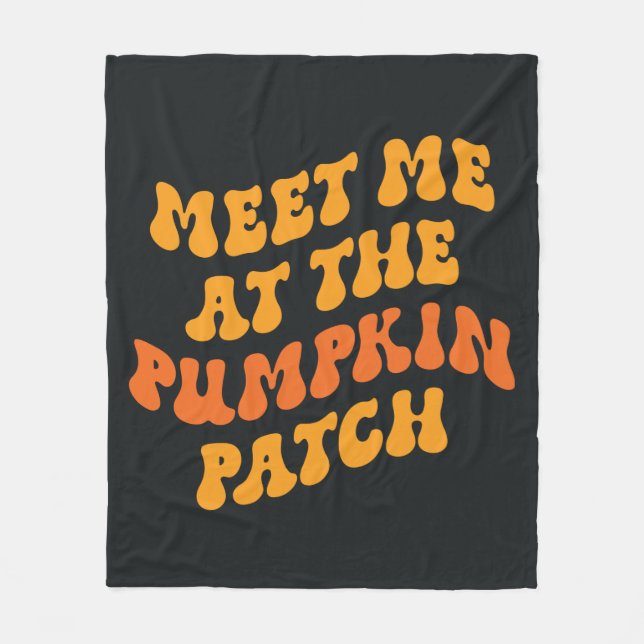 Meet Me At The Pumpkin Patch Fleece Blanket (Front)