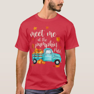 Meet Me At The Pumpkin Patch Halloween Thanksgivin T-Shirt