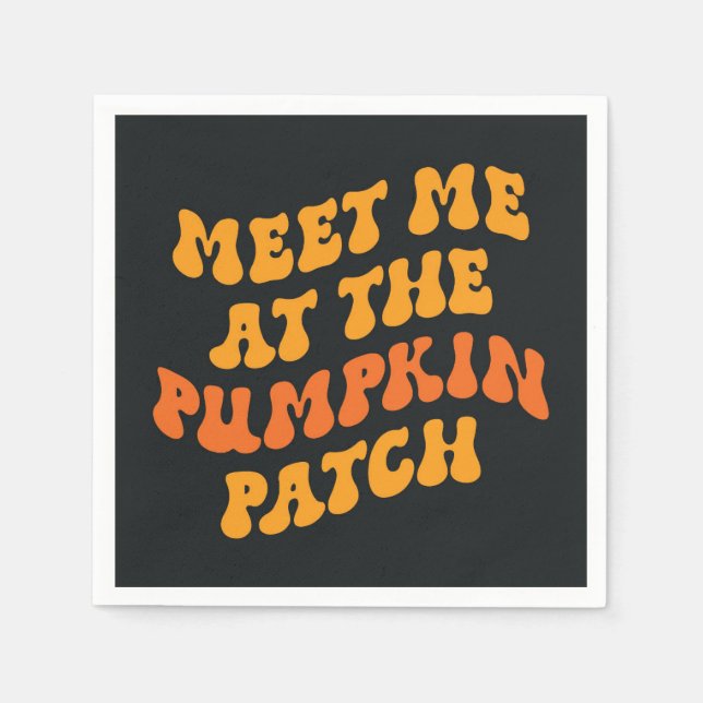 Meet Me At The Pumpkin Patch Napkin (Front)