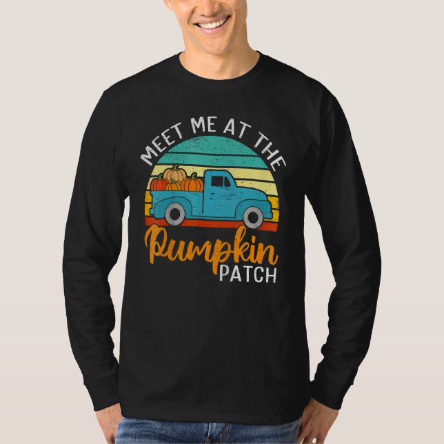 Meet Me At The Pumpkin Patch Toddler Youth Thanksg T-Shirt (Front)