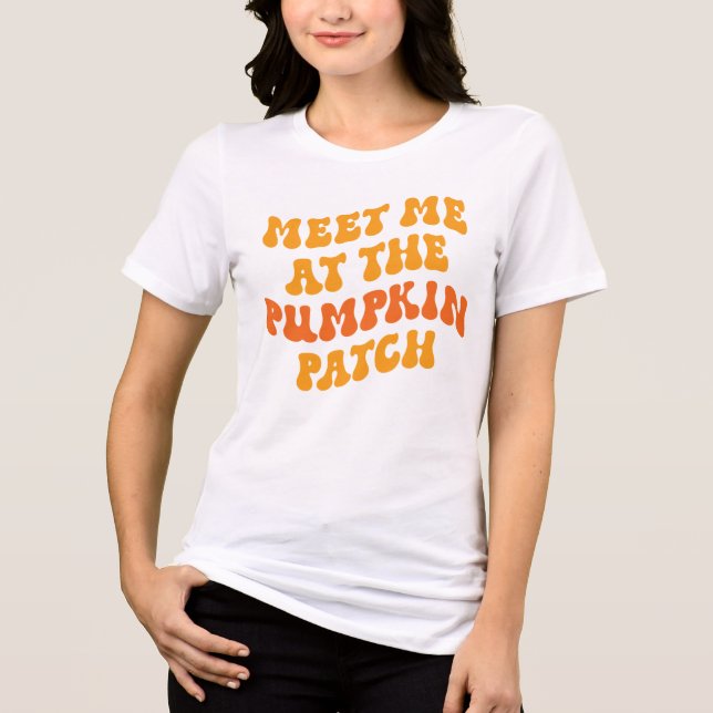 Meet Me At The Pumpkin Patch Tri-Blend Shirt (Front)