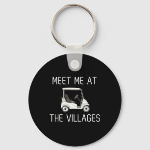 Meet Me At The Villages Florida Golf Cart Funny Key Ring