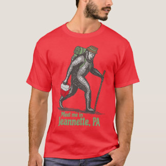 Meet Me in Jeannette Pennsylvania PA Bigfoot Sasqu T-Shirt