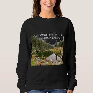 Meet Me In the Mountains Graphic Sweatshirt