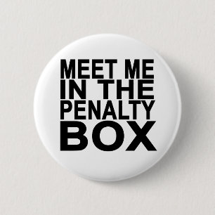 Meet me in the penalty box - hockey.png 6 cm round badge