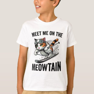 Meet Me On The Meowtain Funny Cat Skiing Down A Mo T-Shirt