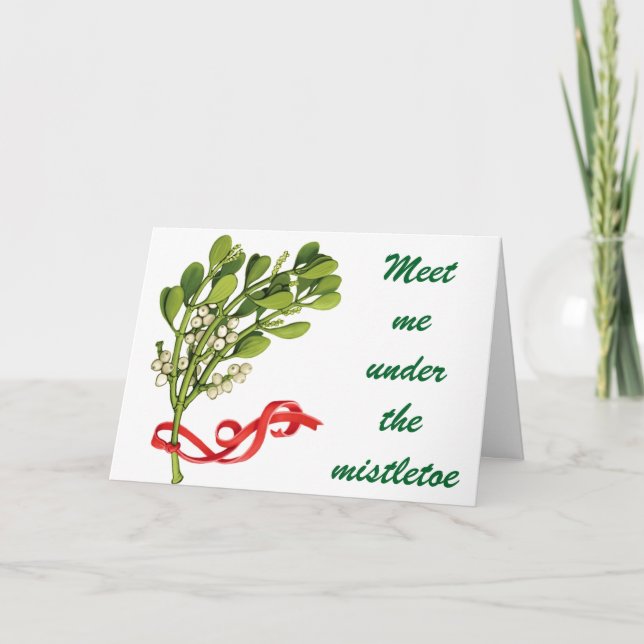 MEET ME UNDER THE MISTLETOE CHRISTMAS HOLIDAY CARD (Front)