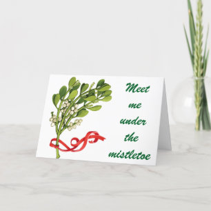 MEET ME UNDER THE MISTLETOE CHRISTMAS HOLIDAY CARD