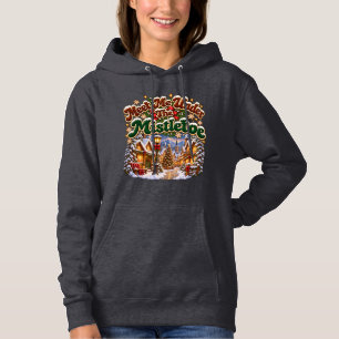 Meet Me Under The Mistletoe Cozy Winter Cabin Hoodie
