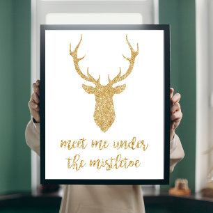 Meet me under the mistletoe - Gold Christmas Deer Poster