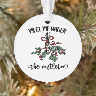 Meet Me Under The Mistletoe Round Christmas Ornament